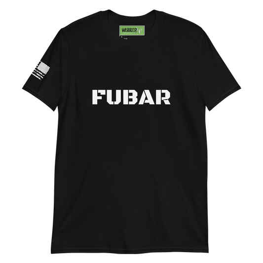 Warrior AF: FUBAR Fury T-Shirt (Soft Tee)